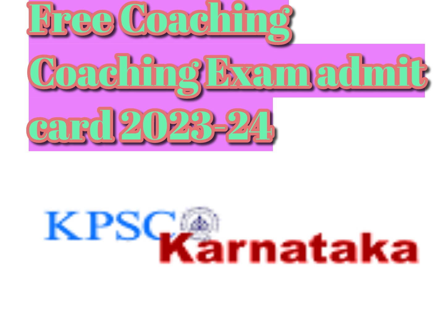 Free Coaching Exam Admit Card 2023-24
